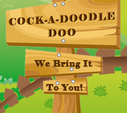 Cock-a-Doodle-Doo Entertainment Services