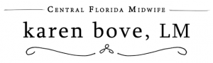 Karen Bove, Central Florida Midwife